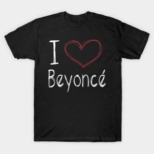 I Love Beyoncé T-Shirt